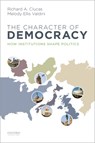 Character of Democracy: How Institutions Shape Politics - Richard A. Clucas - 9780199945467