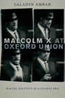 Malcolm X at Oxford Union - Saladin (Assistant Professor of Political Science Ambar - 9780199975471