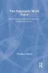 The Disposable Work Force - Thomas Moore - 9780202305196