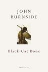 Black Cat Bone - John Burnside - 9780224093859