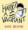 Hark! A Vagrant - Kate Beaton - 9780224094146