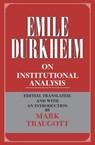 On Institutional Analysis - Emile Durkheim - 9780226015361