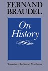 On History - Fernand Braudel - 9780226071510
