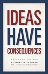 Ideas Have Consequences - Richard M. Weaver - 9780226090238