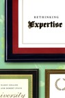 Rethinking Expertise - Harry (Cardiff University) Collins ; Robert Evans - 9780226113616