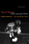 You'll Know When You Get There - Bob Gluck - 9780226142715