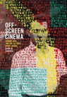 Off-Screen Cinema - Kaira M. Cabañas - 9780226174624