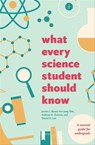What Every Science Student Should Know - Justin L. Bauer ; Yoo Jung Kim ; Andrew H. Zureick ; Daniel K. Lee - 9780226198910