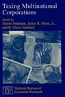 Taxing Multinational Corporations - Martin Feldstein ; James R. Hines ; R. Glenn Hubbard - 9780226240947