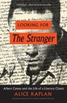 Looking for The Stranger - Alice Kaplan - 9780226241708