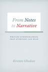 From Notes to Narrative - Kristen Ghodsee - 9780226257556