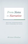 From Notes to Narrative - Kristen Ghodsee - 9780226257693