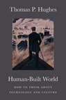 Human-Built World - Thomas P. Hughes - 9780226359342