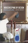 Housekeeping by Design - David Brody - 9780226389264