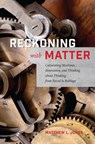Reckoning with Matter - Matthew L. Jones - 9780226411637