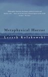 Metaphysical Horror - Leszek Kolakowski - 9780226450551