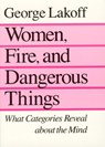 Women, Fire, and Dangerous Things - George Lakoff - 9780226468044