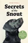Secrets of the Snout - Frank Rosell - 9780226536538