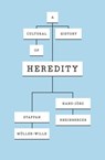 A Cultural History of Heredity - Staffan Müller-Wille ; Hans-Jörg Rheinberger - 9780226545721