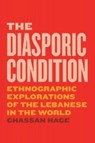The Diasporic Condition - Ghassan Hage - 9780226547060