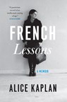 French Lessons - Alice Kaplan - 9780226564555