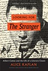 Looking for the Stranger - Alice Kaplan - 9780226565361