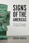 Signs of the Americas - Edgar Garcia - 9780226659022