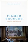 Filmed Thought - Robert B Pippin - 9780226672007