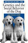 Genetics and the Social Behaviour of the Dog - John Paul Scott ; John L. Fuller - 9780226743387