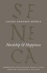 Hardship and Happiness - Lucius Annaeus Seneca - 9780226748337