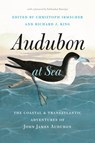 Audubon at Sea - Christoph Irmscher ; Richard J. King - 9780226756677