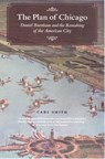 The Plan of Chicago - Carl Smith - 9780226764726