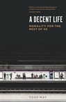 A Decent Life - Todd May - 9780226786346
