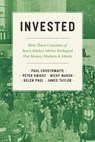 Invested - Paul Crosthwaite ; Peter Knight ; Nicky Marsh ; Helen Paul - 9780226820996