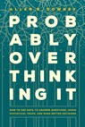 Probably Overthinking It - Allen B. Downey - 9780226822587