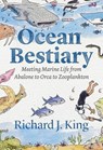 Ocean Bestiary - Richard J. King - 9780226825809