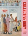 Collective Body - Christina Kiaer - 9780226827162