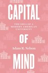 Capital of Mind - Adam R. Nelson - 9780226829210