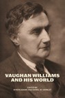Vaughan Williams and His World - Byron Adams ; Daniel M. Grimley - 9780226830452