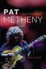 Pat Metheny - Bob Gluck - 9780226834450