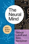 The Neural Mind - Professor George Lakoff ; Srini Narayanan - 9780226835884