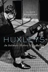 The Huxleys: An Intimate History of Evolution - Alison Bashford - 9780226836614