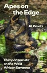 Apes on the Edge - Jill Pruetz - 9780226837512
