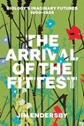 The Arrival of the Fittest - Jim Endersby - 9780226837567