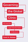 Governing the Global Clinic - Carol A. Heimer - 9780226838649