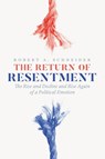 The Return of Resentment - Robert A. Schneider - 9780226840192