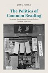 The Politics of Common Reading - Joan Judge - 9780226842813