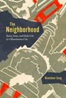 The Neighborhood - Dr. Nianshen Song - 9780226843308