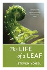 The Life of a Leaf - Steven Vogel - 9780226859422