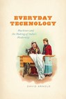 Everyday Technology - David Arnold - 9780226922034